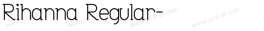 Rihanna Regular字体转换